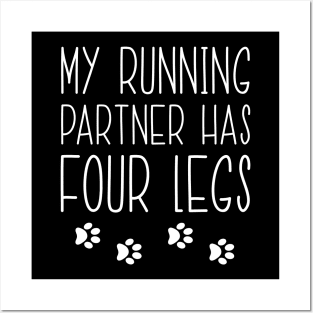 My Running Partner Has Four Legs Posters and Art